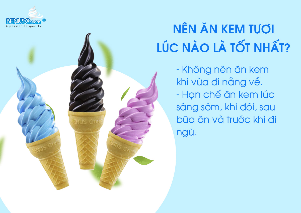 N&ecirc;n ăn kem tươi l&uacute;c n&agrave;o?