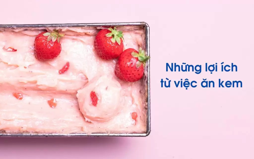 Những lợi ích từ việc ăn kem